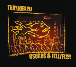 "Oscars & Jellyfish," the debut album from D.C. rockers Thaylobleu 